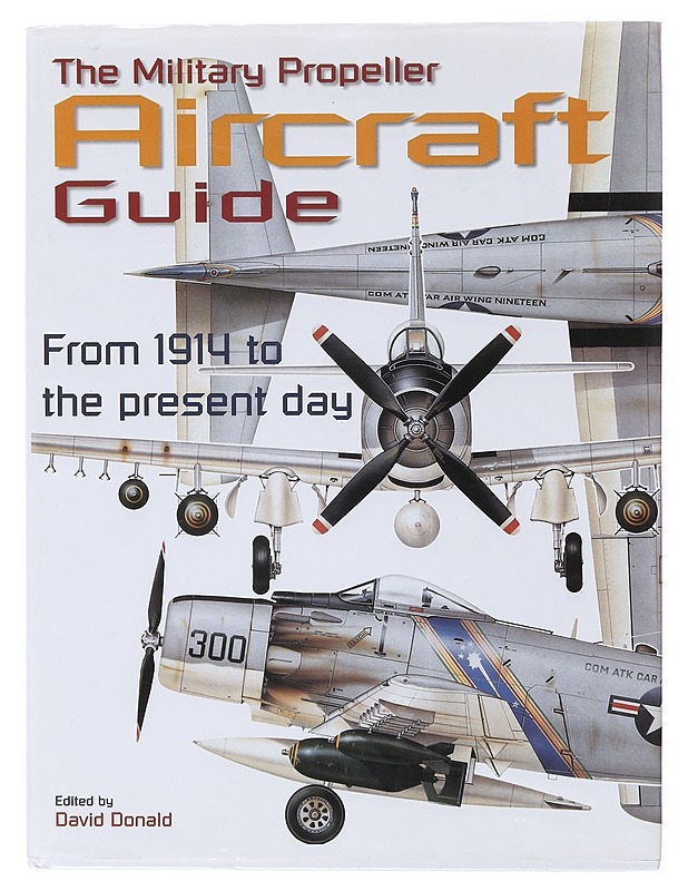 The Military Propeller Aircraft Guide - David Donald - Historiakirjat - 10105634871 - 0
