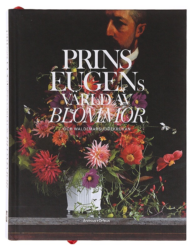 Prins Eugens värld av blommor och Waldemarsuddekrukan - Kaasik, Helena - Elämäkerrat ja muistelmat - 10105634897 - 0