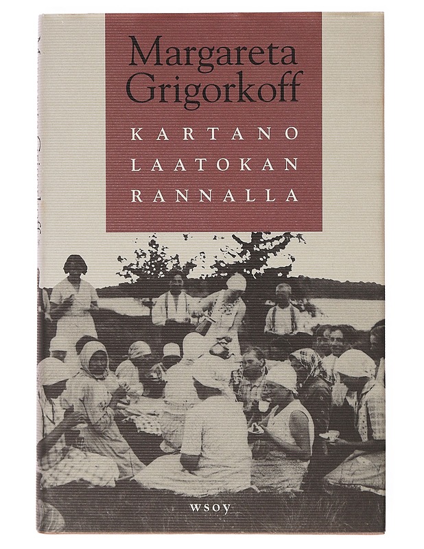 Kartano Laatokan rannalla - Grigorkoff, Margareta - Elämäkerrat ja muistelmat - 10105634900 - 0