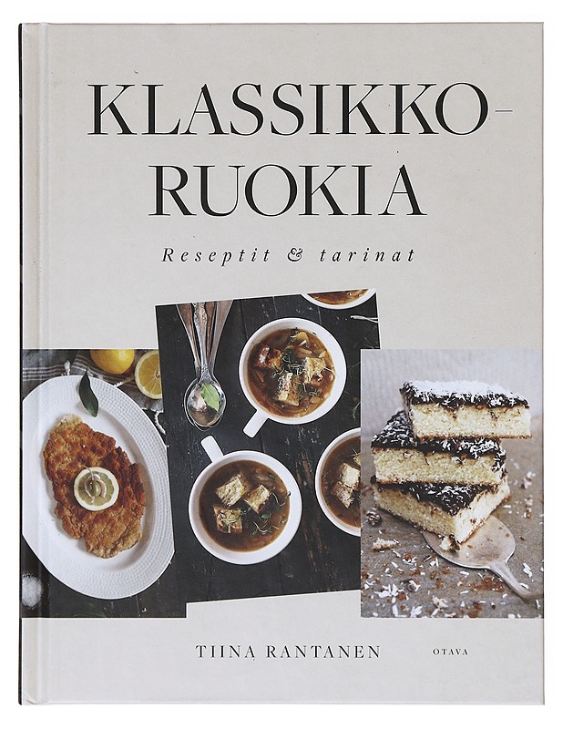 Klassikkoruokia : reseptit & tarinat - Tiina Rantanen - Ruokakirjat - 10105634905 - 0