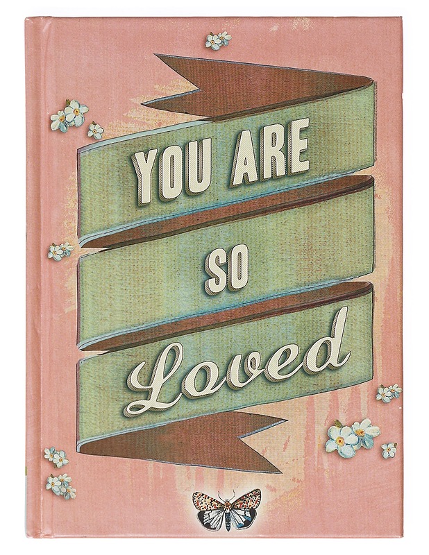 You Are So Loved - Chronicle Books - Taide- ja kulttuurikirjat - 10105634921 - 0