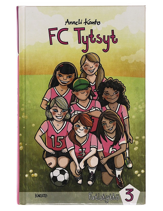 FC Tytsyt - Anneli Kanto - Nuorten kirjat - 10105634922 - 0