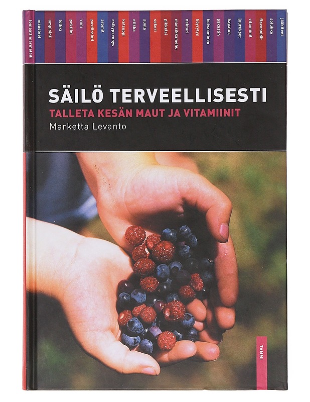 Säilö terveellisesti - Marketta Levanto - Tietokirjat ja oppaat - 10105634925 - 0