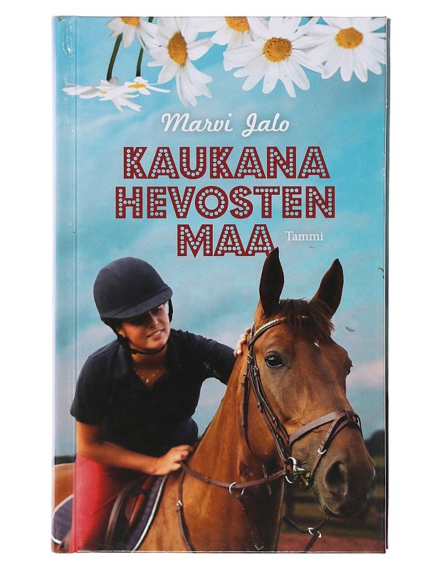Kaukana hevosten maa - Marvi Jalo - Nuorten kirjat - 10105634926 - 0