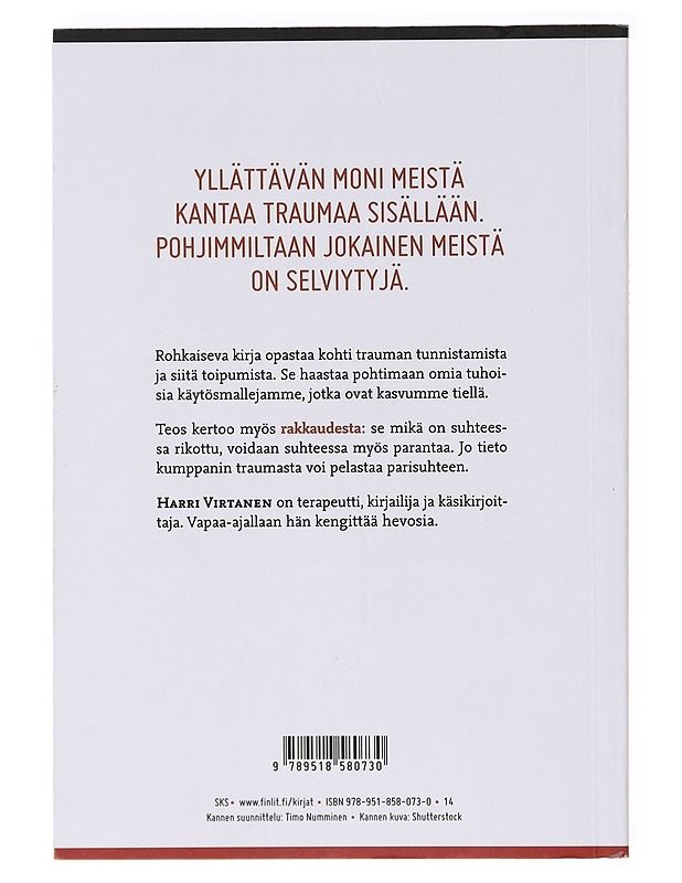 Trauma ja rakkaus eli kuinka selviytyä mahdottomasta - Harri Virtanen - Tietokirjat ja oppaat - 10105634932 - 1