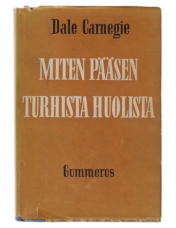 Miten pääsen turhista huolista - Dale Carnegie - Tietokirjat ja oppaat - 10105634993 - 0