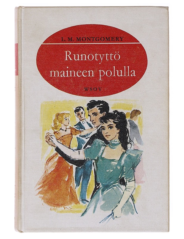 Runotyttö maineen polulla - Montgomery, L.M. - Nuorten kirjat - 10105635003 - 0