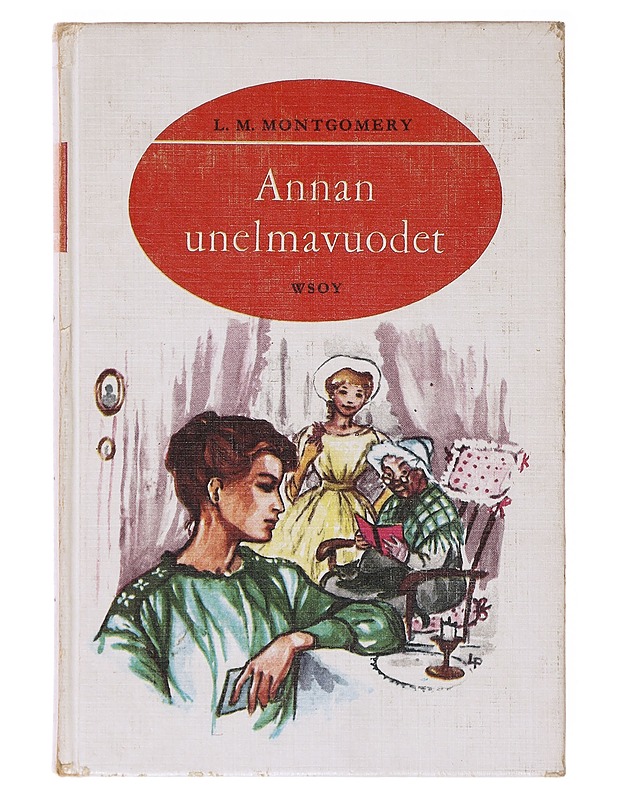 Annan unelmavuodet - Montgomery, L. M. 1874-1942 - Nuorten kirjat - 10105635045 - 0