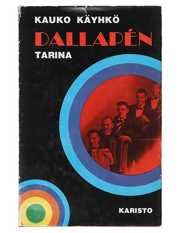 Dallapén tarina - Kauko Käyhkö - Elämäkerrat ja muistelmat - 10105635046 - 0