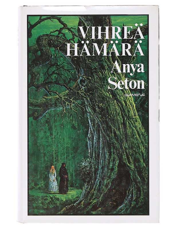 Vihreä hämärä - Seton, Anya - Romaanit ja novellit - 10105635049 - 0