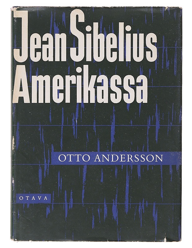 Jean Sibelius Amerikassa - Andersson, Otto - Tietokirjat ja oppaat - 10105635057 - 0