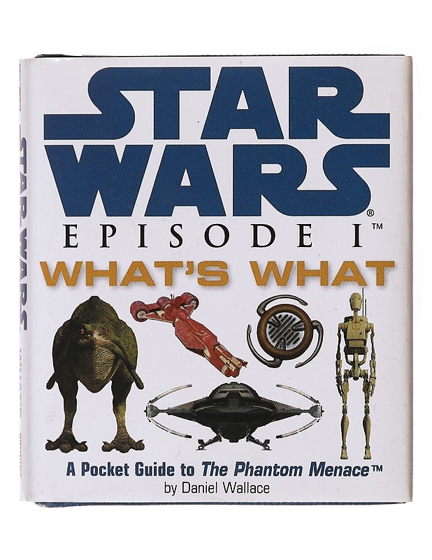 Star Wars Episode I: What's What -  Daniel Wallace - Tietokirjat ja oppaat - 10105635066 - 0