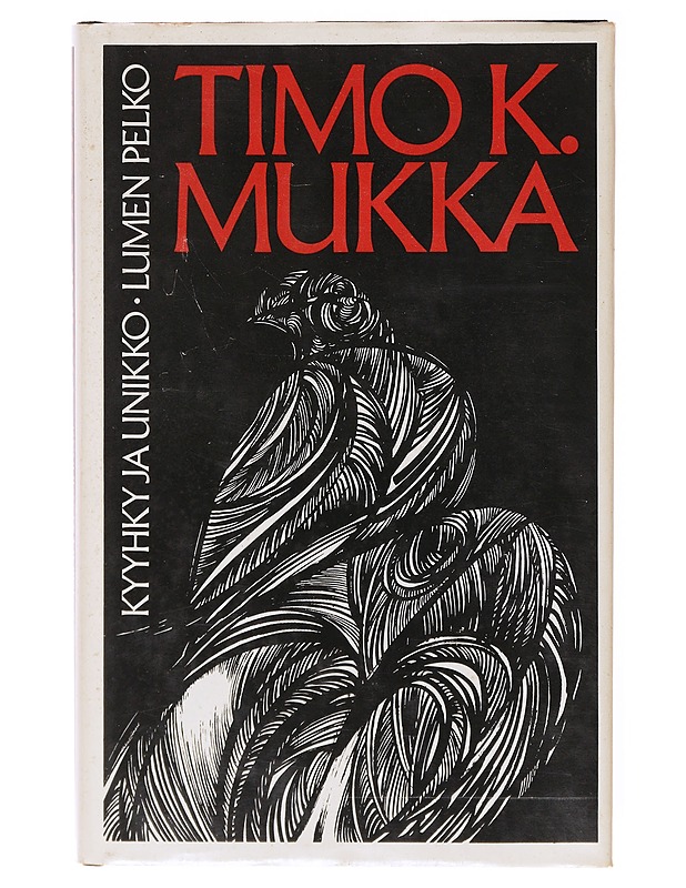 Kyyhky ja unikko / Lumen pelko - Timo K. Mukka - Romaanit ja novellit - 10105635167 - 0
