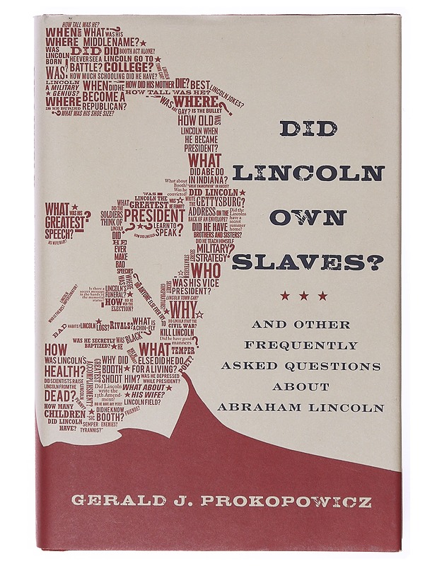 Did Lincoln own slaves? - Gerald J. Prokopowitcz - Tietokirjat ja oppaat - 10105635170 - 0