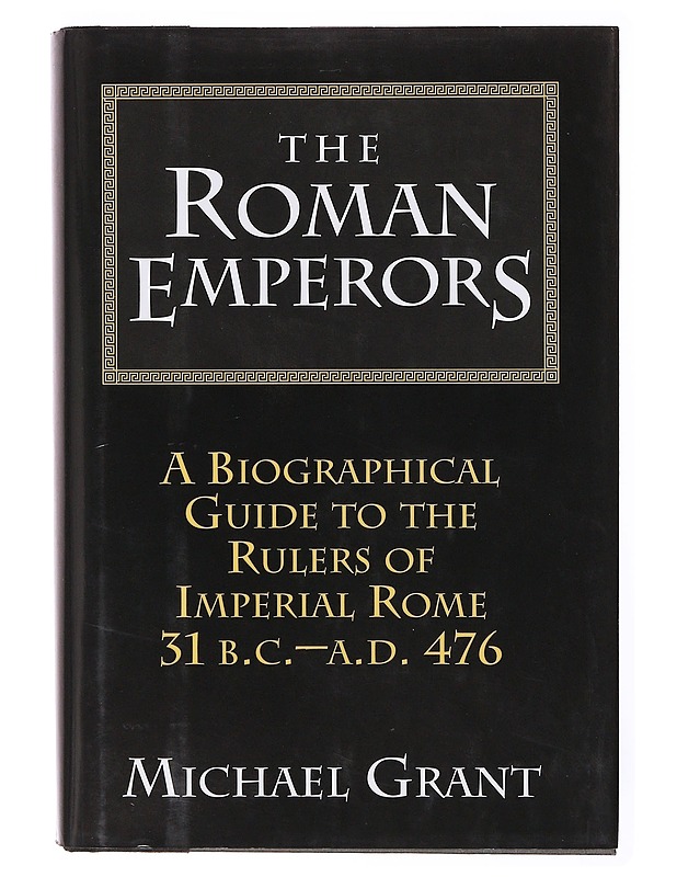 The Roman Emperors - Michael Grant - Tietokirjat ja oppaat - 10105635179 - 0