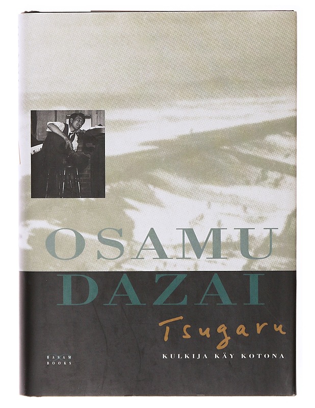 Tsugaru / kulkija käy kotona - Dazai, Osamu - Historiakirjat - 10105635194 - 0