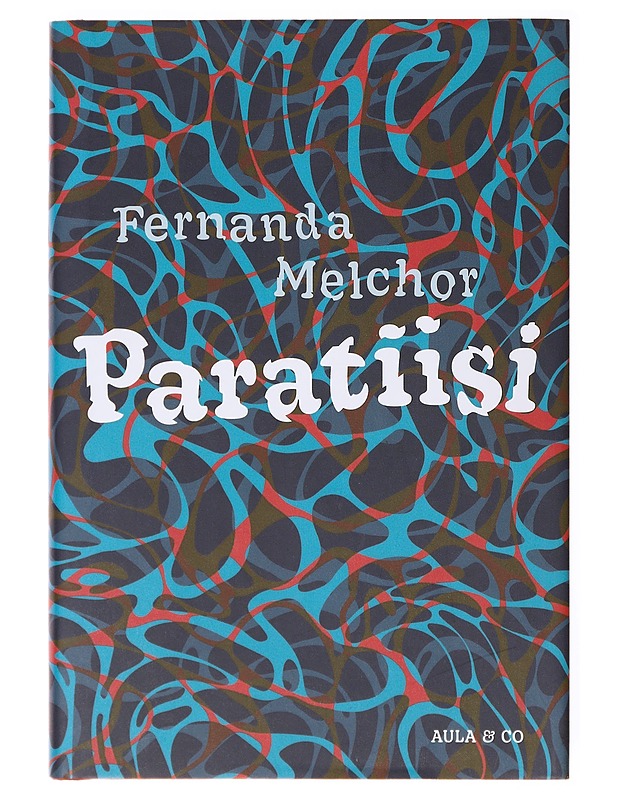 Paratiisi - Melchor, Fernanda - Romaanit ja novellit - 10105635200 - 0