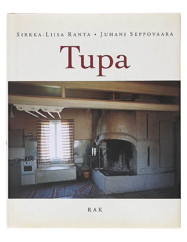 Tupa - Ranta, Sirkka-Liisa - Tietokirjat ja oppaat - 10105635260 - 0