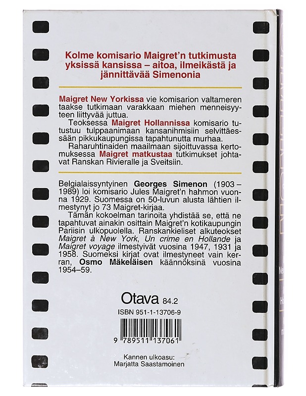 Maigret New Yorkissa / Maigret Hollannissa ; Maigret matkustaa : komisario Maigret'n tutkimuksia - Simenon, Georges - Romaanit ja novellit - 10105635252 - 1