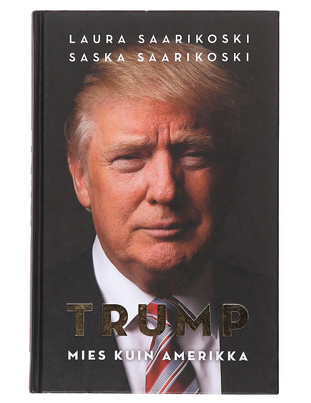 Trump - Saarikoski, Laura - Elämäkerrat ja muistelmat - 10105635257 - 0