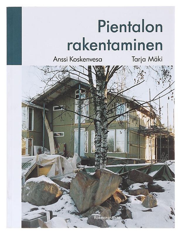 Pientalon rakentaminen - Koskenvesa, Anssi - Tietokirjat ja oppaat - 10105635271 - 0