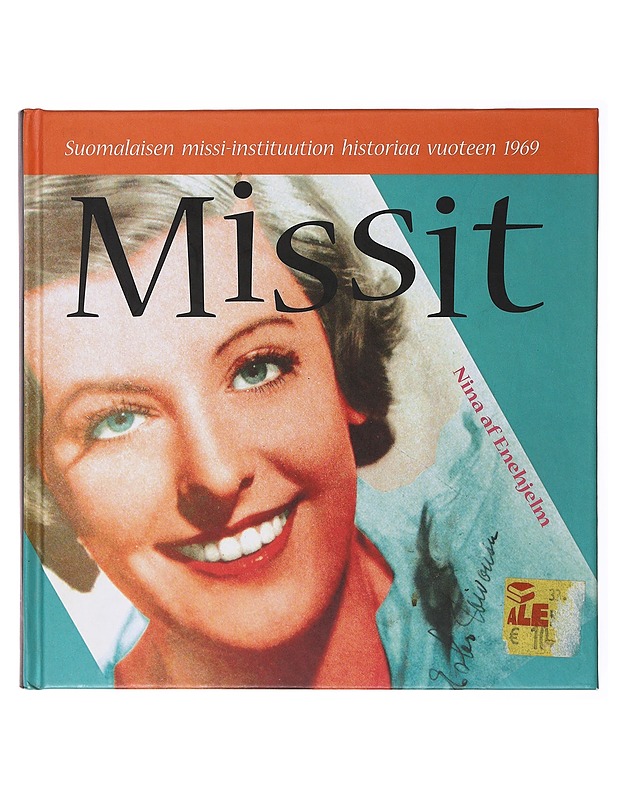 Missit : suomalaisen missi-instituution historiaa vuoteen 1969 - Nina af Enehjelm - Kirja lahjaksi - 10105635278 - 0