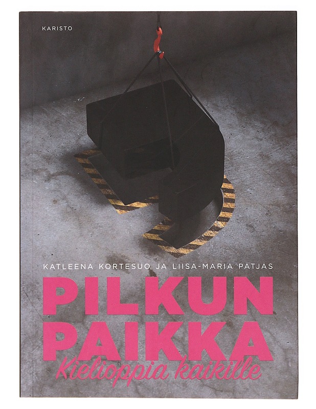 Pilkun paikka : kielioppia kaikille - Kortesuo, Katleena - Tietokirjat ja oppaat - 10105635295 - 0