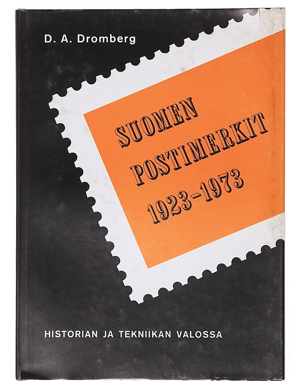 Suomen postimerkit 1923-1973 : historian ja tekniikan valossa - D. A. Dromberg - Historiakirjat - 10105635305 - 0