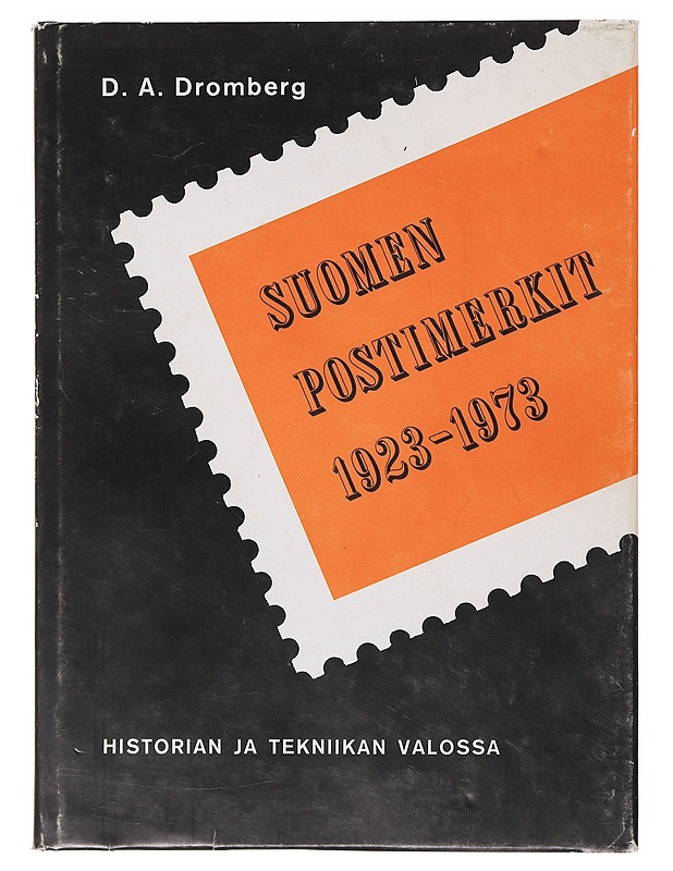 Suomen postimerkit 1923-1973 : historian ja tekniikan valossa - D. A. Dromberg - Historiakirjat - 10105635308 - 0