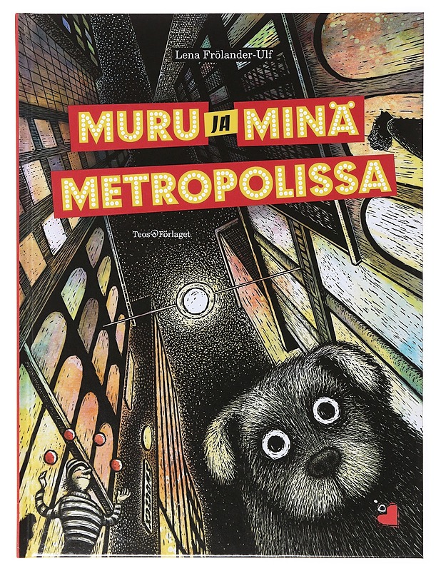 Muru ja minä metropolissa - Lena Frölander-Ulf - Lastenkirjat - 10105635314 - 0