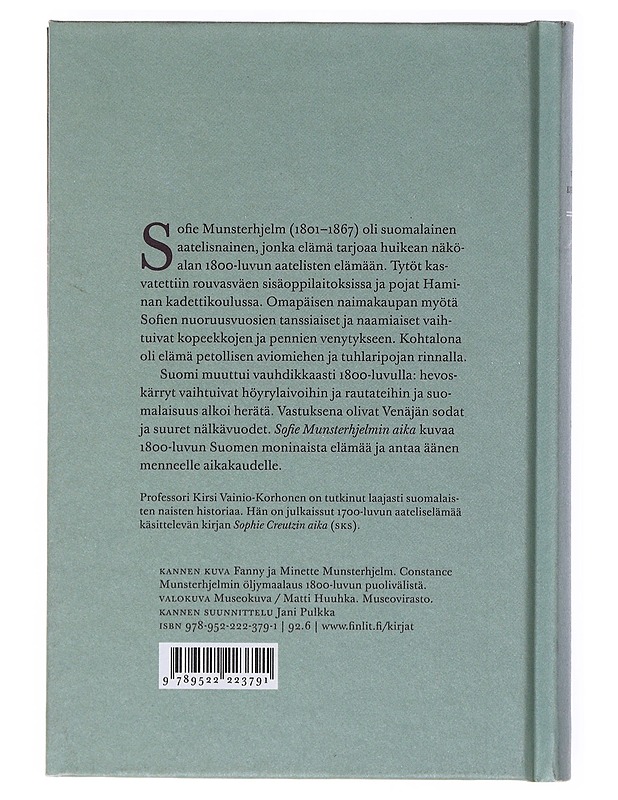 Sofie Munsterhjelmin aika / aatelisnaisia ja upseereita 1800-luvun Suomessa - Kirsi Vainio-Korhonen - Elämäkerrat ja muistelmat - 10105635324 - 1