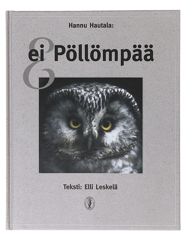 EI PÖLLÖMPÄÄ - Hautala, Hannu - Tietokirjat ja oppaat - 10105635327 - 0