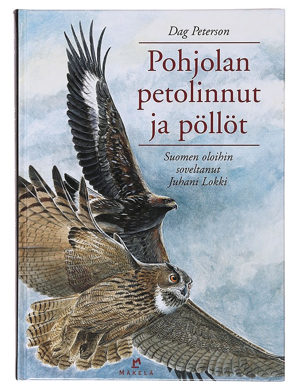 Pohjolan petolinnut ja pöllöt - Dag Peterson - Tietokirjat ja oppaat - 10105635351 - 0