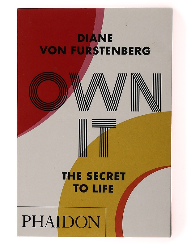Own it : the secret to life - Diane Furstenberg - Romaanit ja novellit - 10105635371 - 0