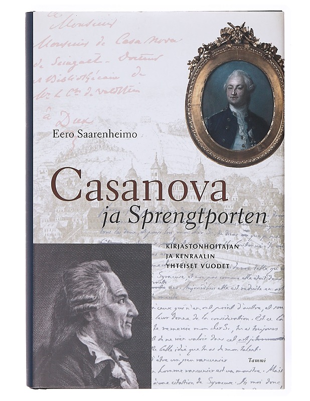 Casanova ja Sprengtporten : kirjastonhoitajan ja kenraalin yhteiset vuodet - Eero Saarenheimo - Elämäkerrat ja muistelmat - 10105635388 - 0