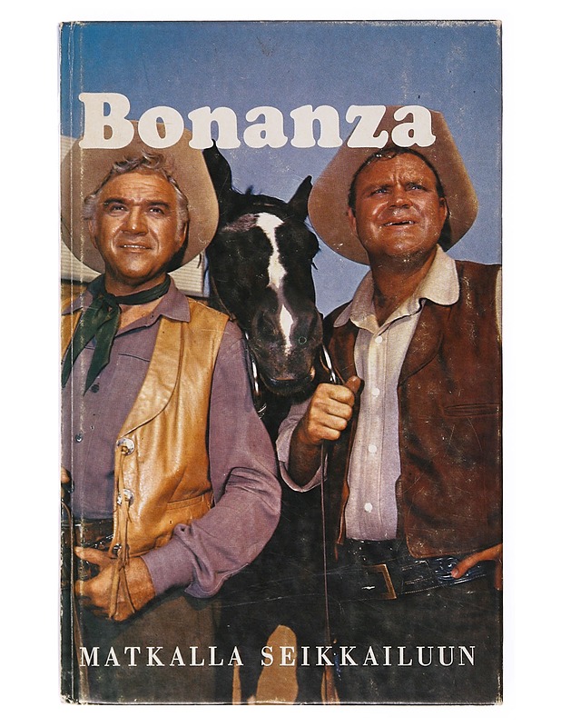 Bonanza : Matkalla seikkailuun ; Kertomus tunnetusta televisiosarjasta - Parker, Teddy - Romaanit ja novellit - 10105635391 - 0