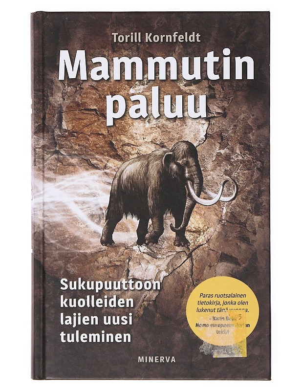 Mammutin paluu : sukupuuttoon kuolleiden lajien uusi tuleminen - Kornfeldt, Torill - Tietokirjat ja oppaat - 10105635397 - 0