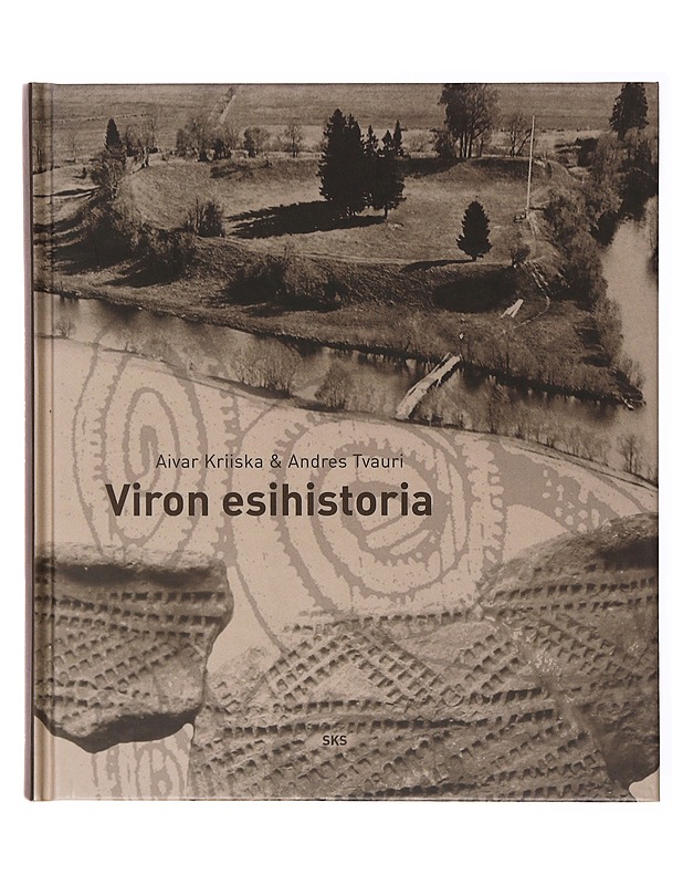 Viron esihistoria - Kriiska, Aivar - Tietokirjat ja oppaat - 10105635405 - 0