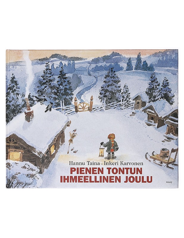 Pienen tontun ihmeellinen joulu - Taina, Hannu - Lastenkirjat - 10105635413 - 0
