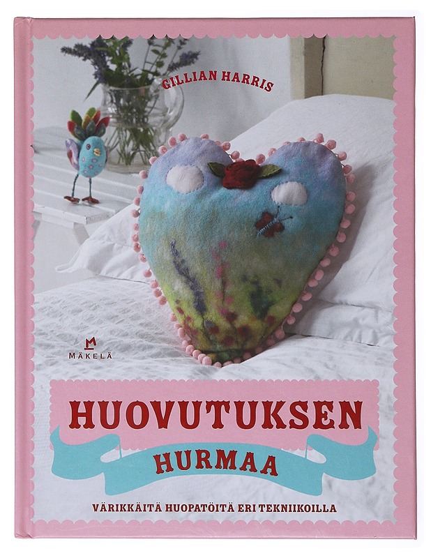 Huovutuksen hurmaa / värikkäitä huopatöitä eri tekniikoilla - Harris, Gillian - Tietokirjat ja oppaat - 10105635419 - 0