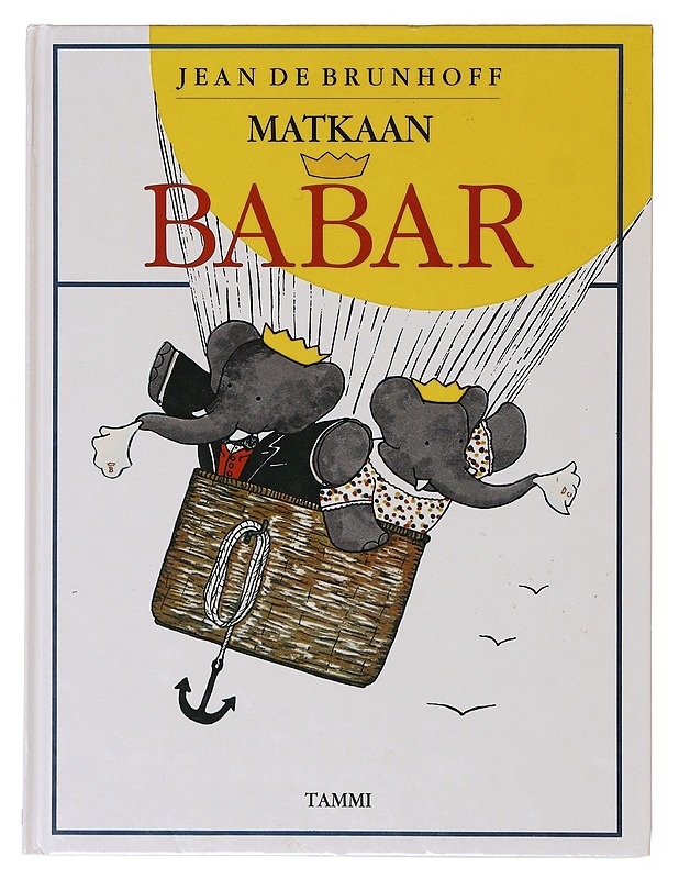 Matkaan, Babar - Brunhoff, Jean de - Lastenkirjat - 10105635426 - 0
