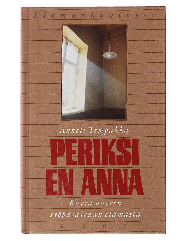 Periksi en anna : kuvia nuoren syöpäsairaan elämästä - Anneli Tempakka - Elämäkerrat ja muistelmat - 10105635421 - 0