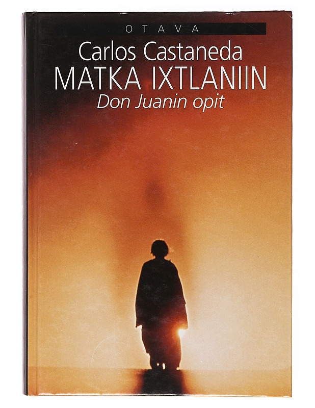 Matka Ixtlaniin : Don Juanin opit - Castaneda, Carlos - Romaanit ja novellit - 10105635423 - 0