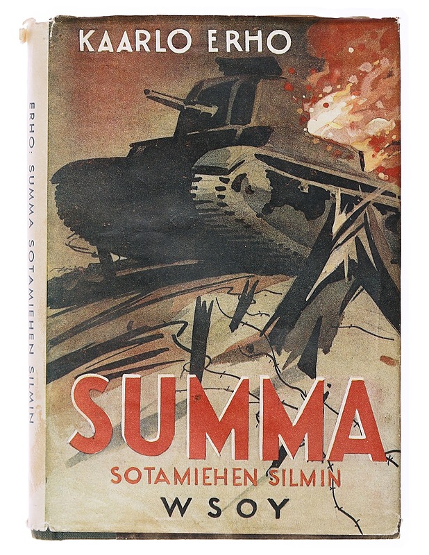 Summa sotamiehen silmin : muistelmia . Kaarlo Erho - Elämäkerrat ja muistelmat - 10105635433 - 0