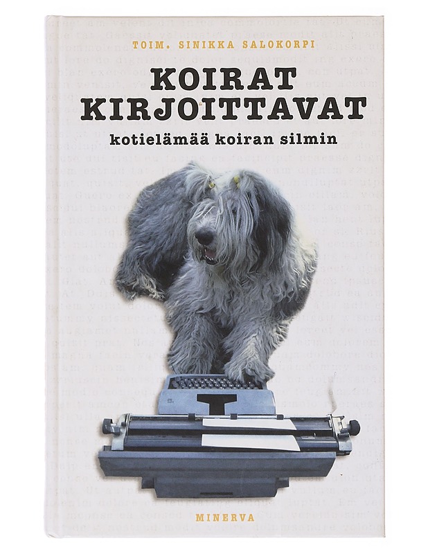 Koirat kirjoittavat : kotielämää koiran silmin - Salokorpi, Sinikka - Elämäkerrat ja muistelmat - 10105635451 - 0
