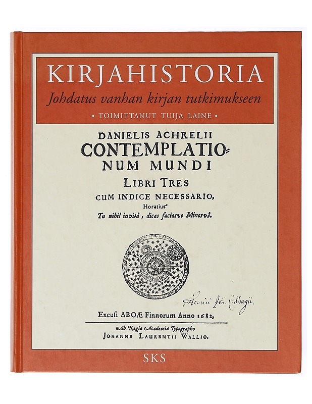 Kirjahistoria : Johdatus vanhan kirjan tutkimukseen - Tuija Laine - Historiakirjat - 10105635456 - 0