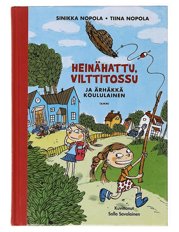 Heinähattu, Vilttitossu ja ärhäkkä koululainen - Nopola, Sinikka - Lastenkirjat - 10105635458 - 0