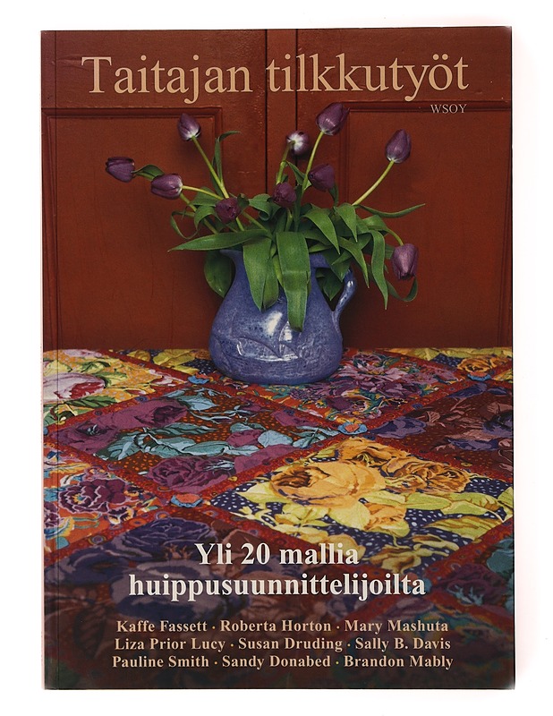 Taitajan tilkkutyöt : Yli 20 mallia huippusuunnittelijoilta - Fassett, Kaffe - Tietokirjat ja oppaat - 10105635498 - 0