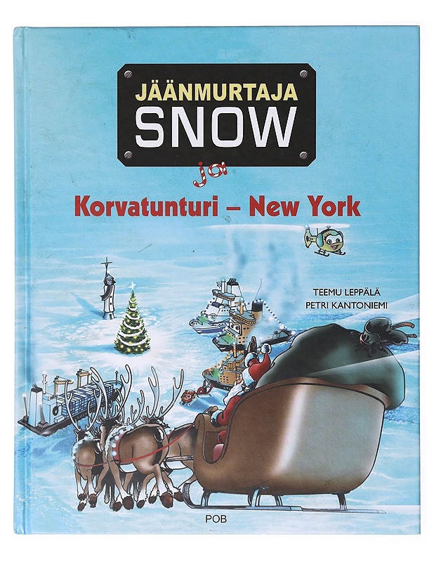 Jäänmurtaja Snow ja Korvatunturi - New York - Leppälä, Teemu - Lastenkirjat - 10105635503 - 0