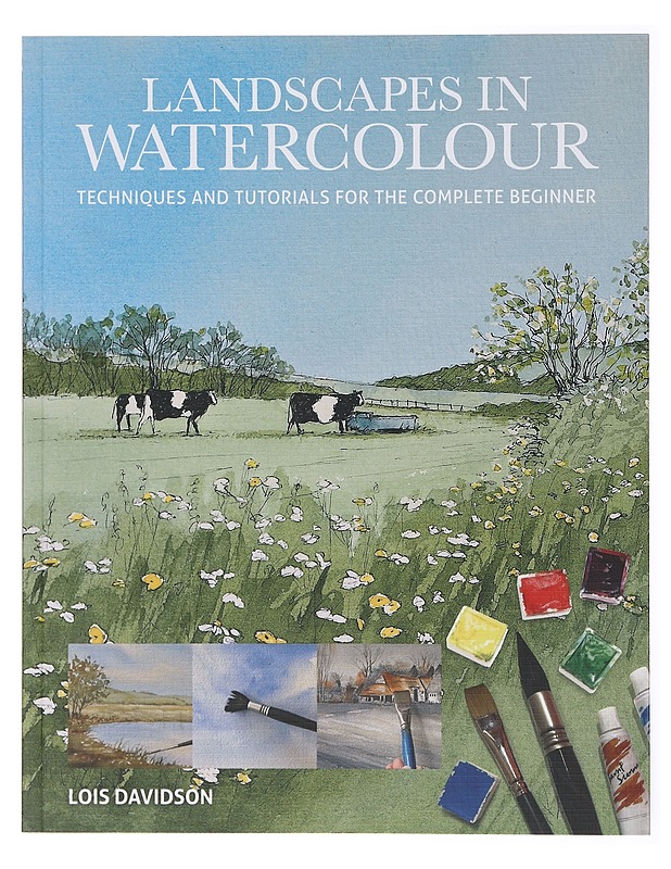 Landscapes in Watercolour: Techniques and Tutorials for the Complete Beginner - Lois Davidson - Tietokirjat ja oppaat - 10105635529 - 0
